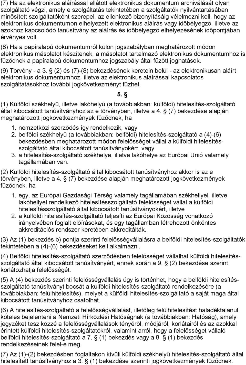 időbélyegző elhelyezésének időpontjában érvényes volt.