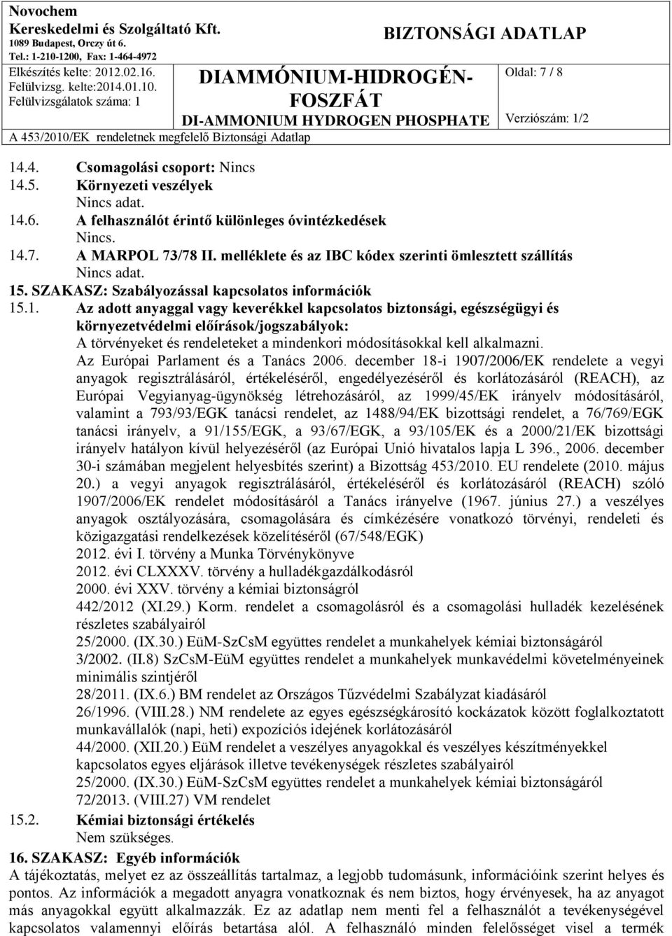 . SZAKASZ: Szabályozással kapcsolatos információk 15