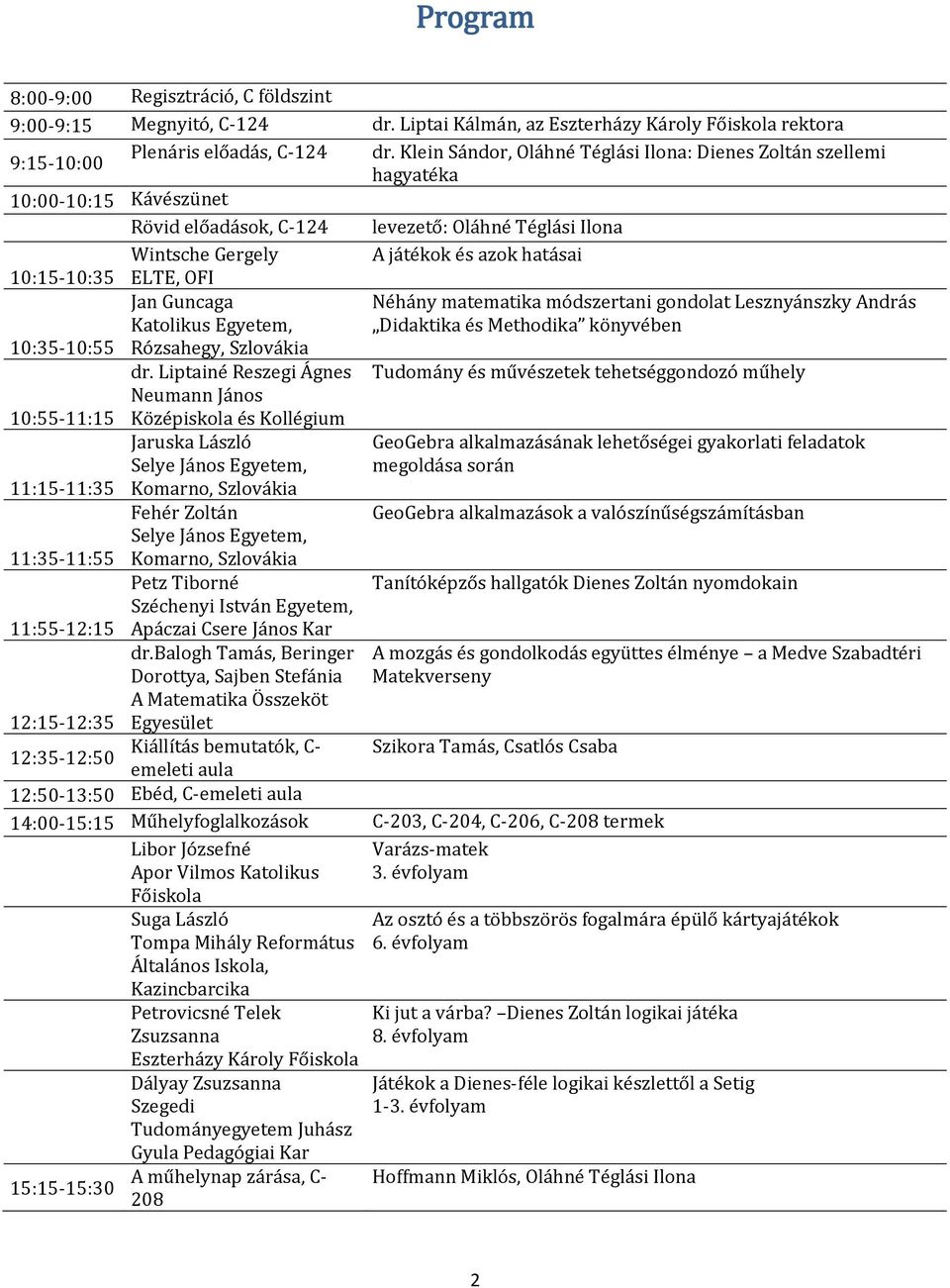 2. Dienes-nap. Matematikai módszertani műhely az Eszterházy Károly Főiskola  Matematikai és Informatikai Intézetében - PDF Free Download