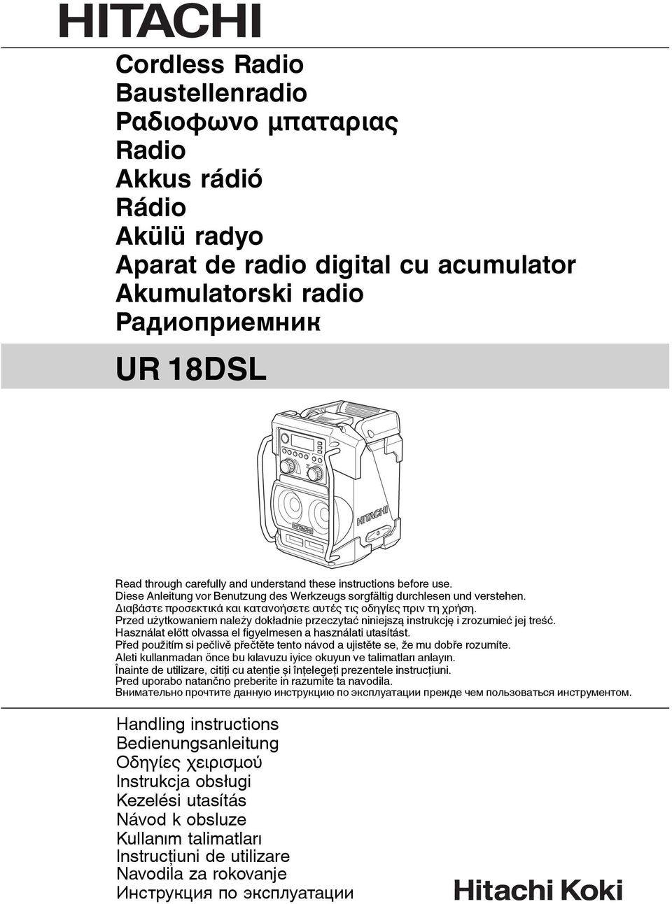Przed użytkowaniem należy dokładnie przeczytać niniejszą instrukcję i zrozumieć jej treść. Használat előtt olvassa elfi gyelmesen a használati utasítást.
