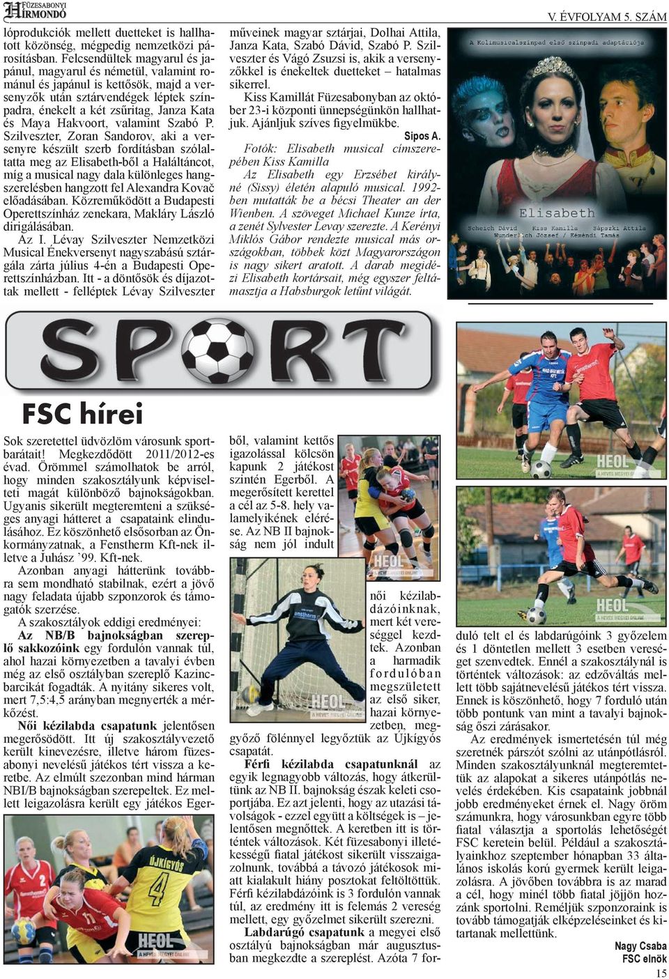 Hakvoort, valamint Szabó P.