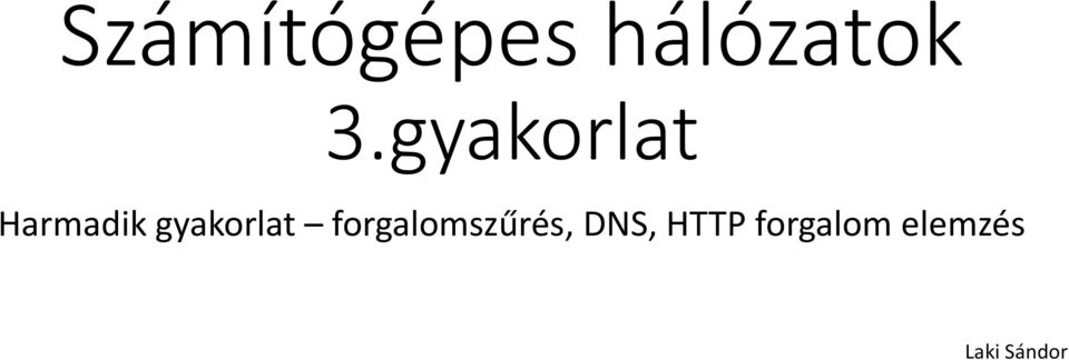 gyakorlat forgalomszűrés,