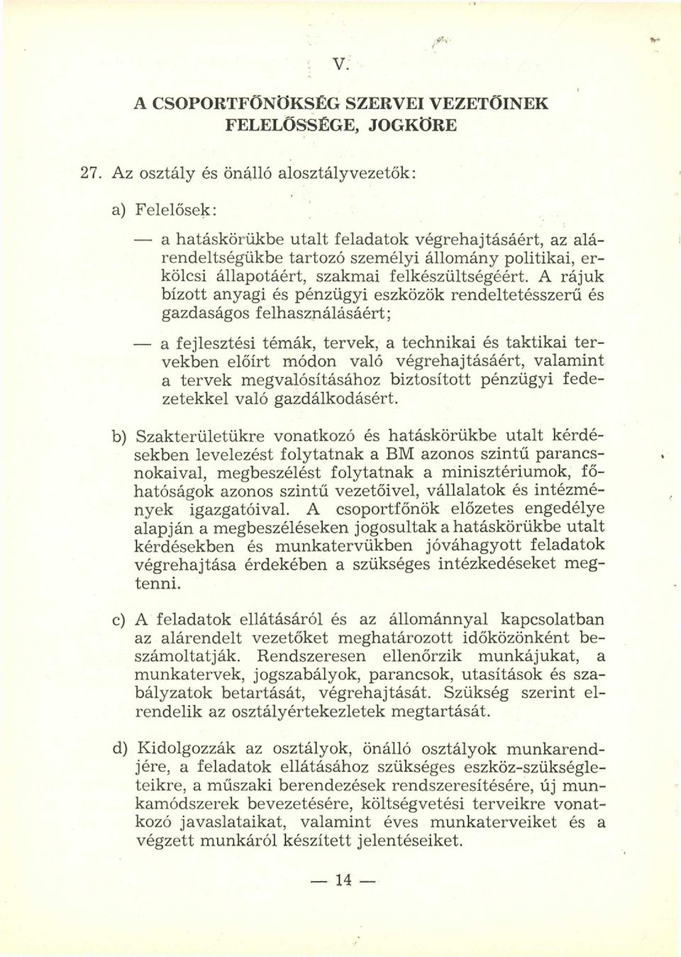 felkészültségéért.