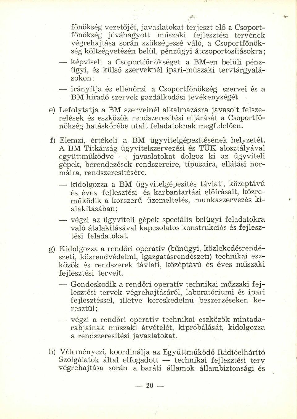 híradó szervek gazdálkodási tevékenységét.