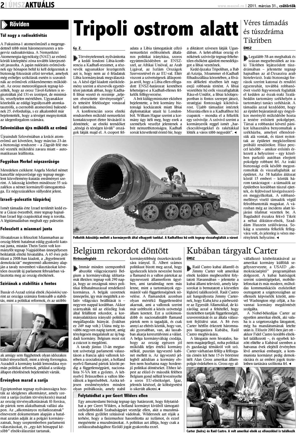 A japán nukleáris erõmûveknek egy hónapon belül ki kell dolgozniuk a biztonság fokozását célzó terveket, amelyek még erõteljes szökõárak esetén is szavatolnák az erõmûvek zökkenõmentes mûködését.