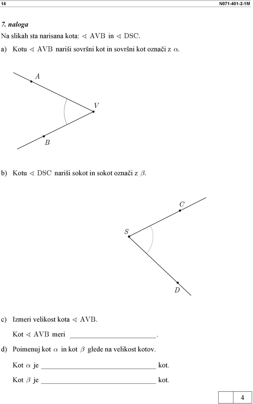 A V B b) Kotu DSC nariši sokot in sokot označi z β.