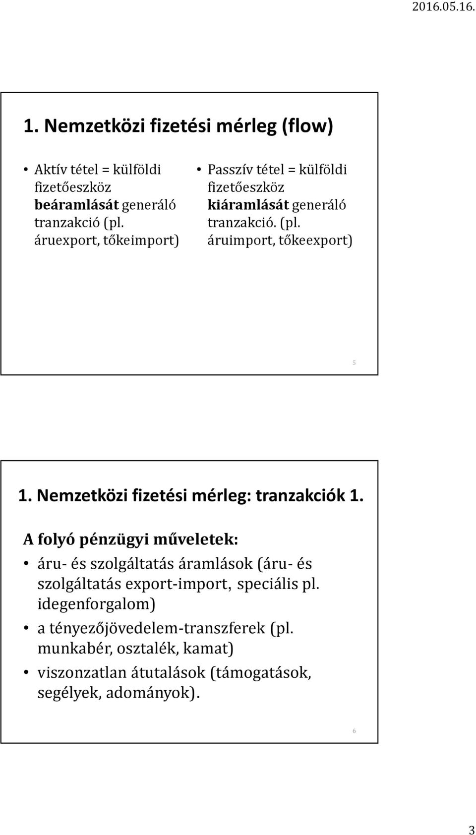 Nemzetközi fizetési mérleg: tranzakciók 1.