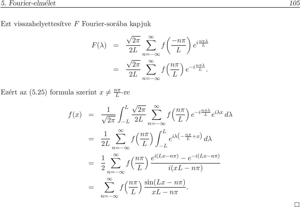 5 formula szerint x nπ -re n n nπ f e i nπλ f nπ nπλ i e.