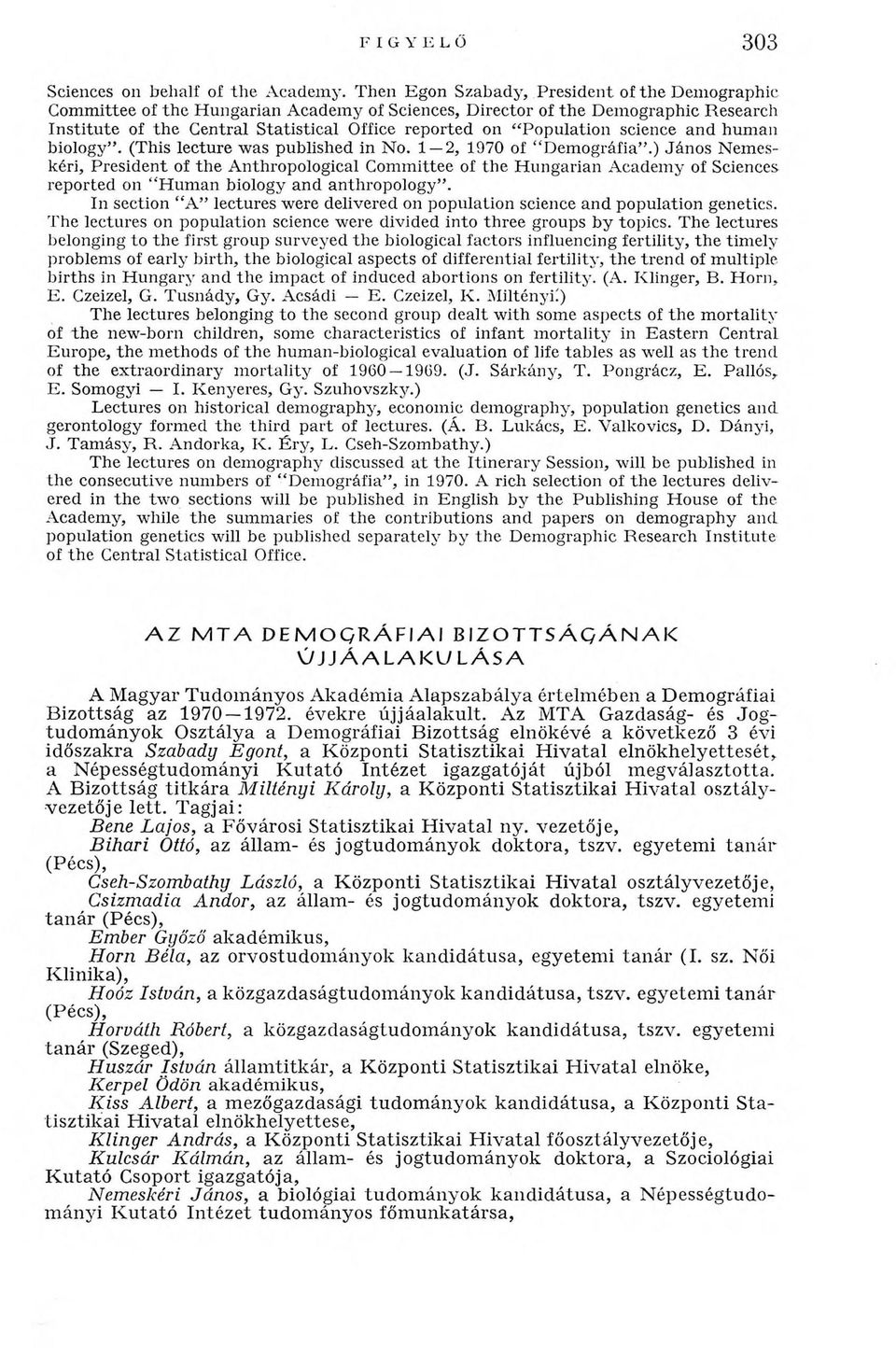 science and human biology. (This lecture was published in No. 1 2, 1970 of Demográfia.