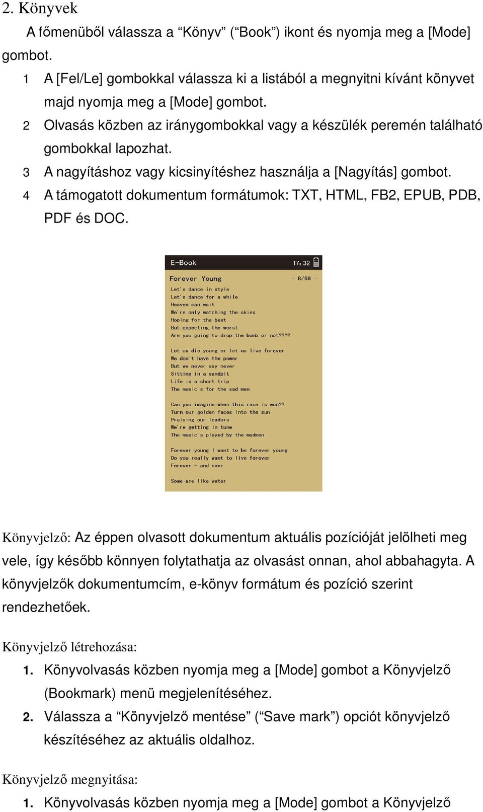 4 A támogatott dokumentum formátumok: TXT, HTML, FB2, EPUB, PDB, PDF és DOC.