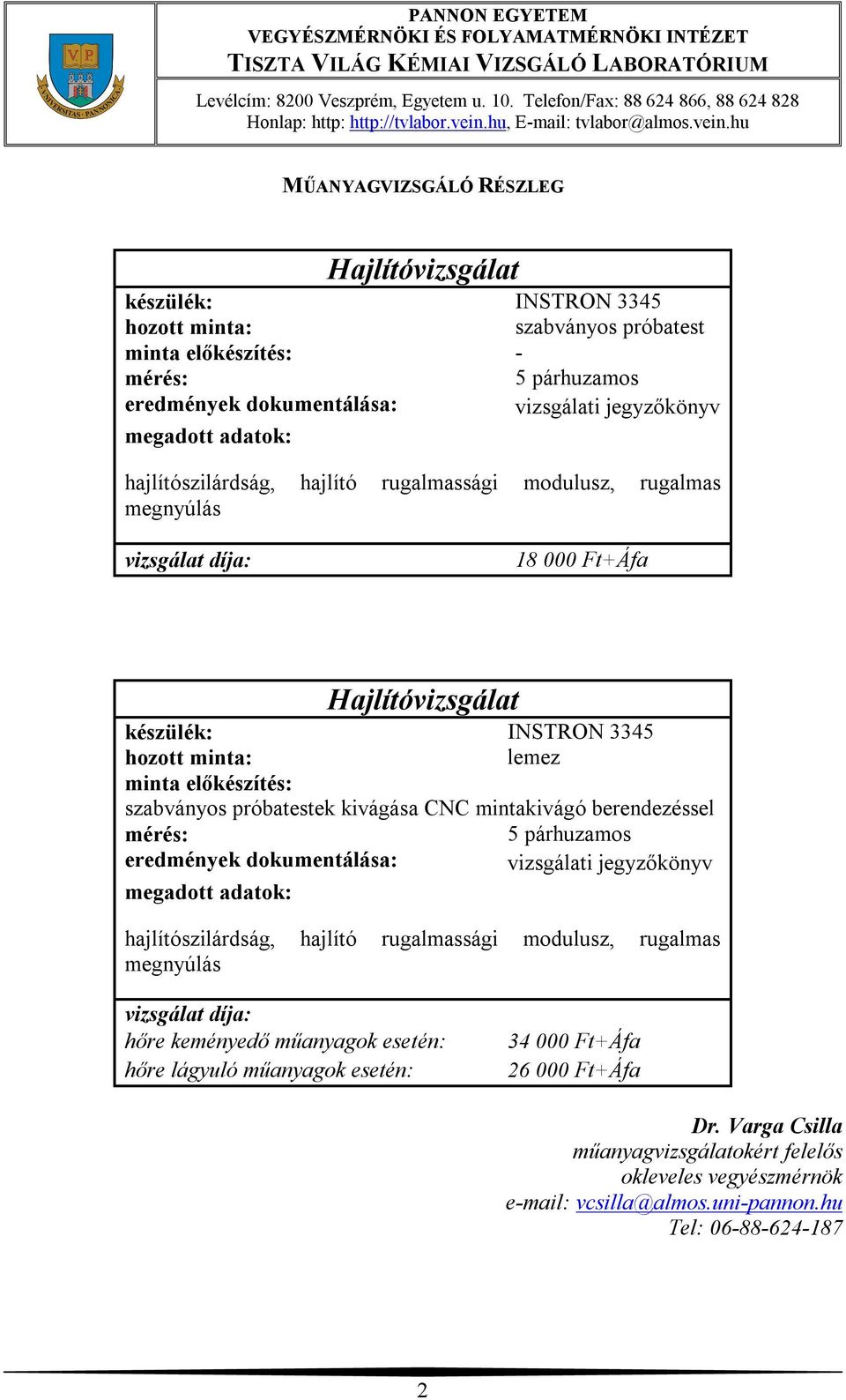 Hajlítóvizsgálat INSTRON 3345 minta előkészítés: szabványos próbatestek kivágása CNC mintakivágó