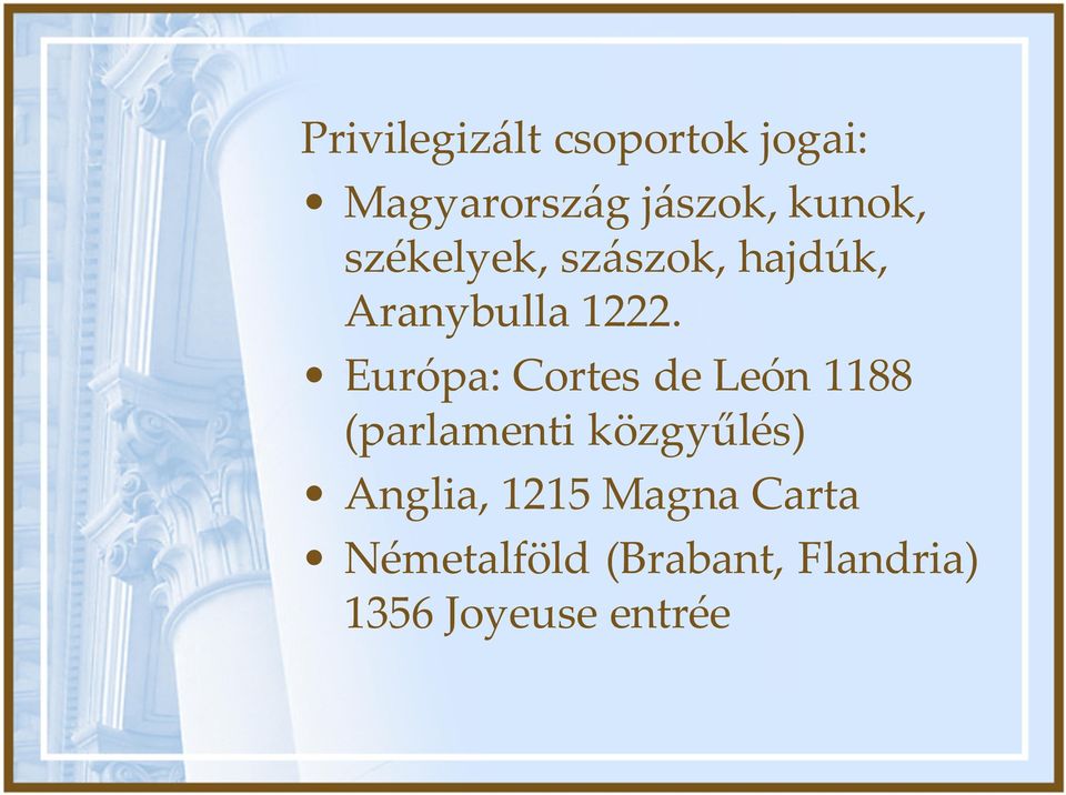 Európa: Cortes de León 1188 (parlamenti közgyűlés)
