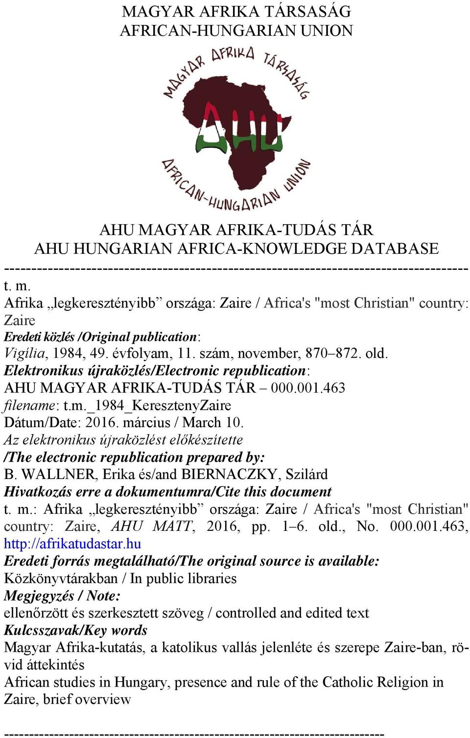 Afrika legkeresztényibb országa: Zaire / Africa's "most Christian" country: Zaire Eredeti közlés /Original publication: Vigília, 1984, 49. évfolyam, 11. szám, november, 870 872. old.