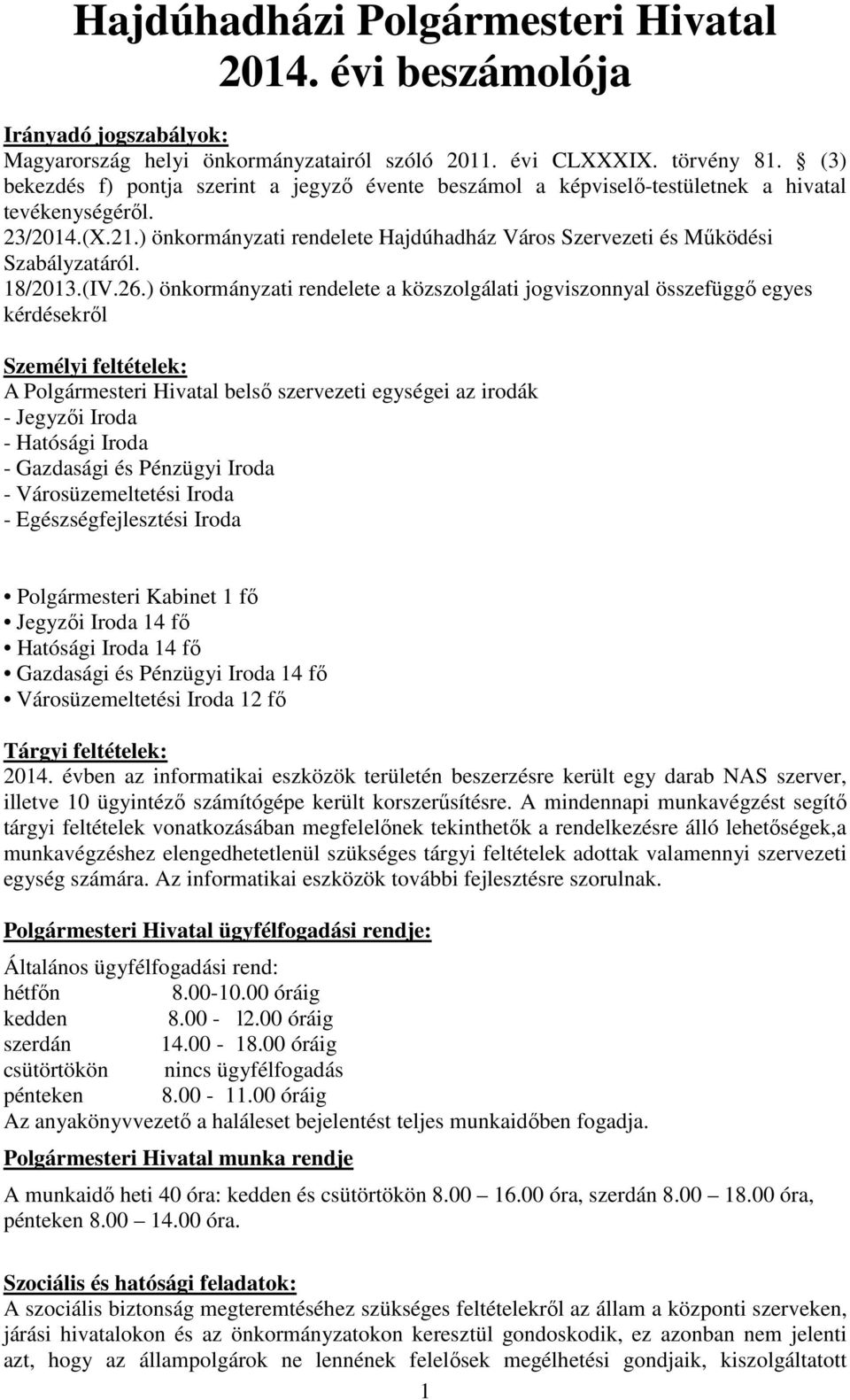 ) önkormányzati rendelete Hajdúhadház Város Szervezeti és Működési Szabályzatáról. 18/2013.(IV.26.