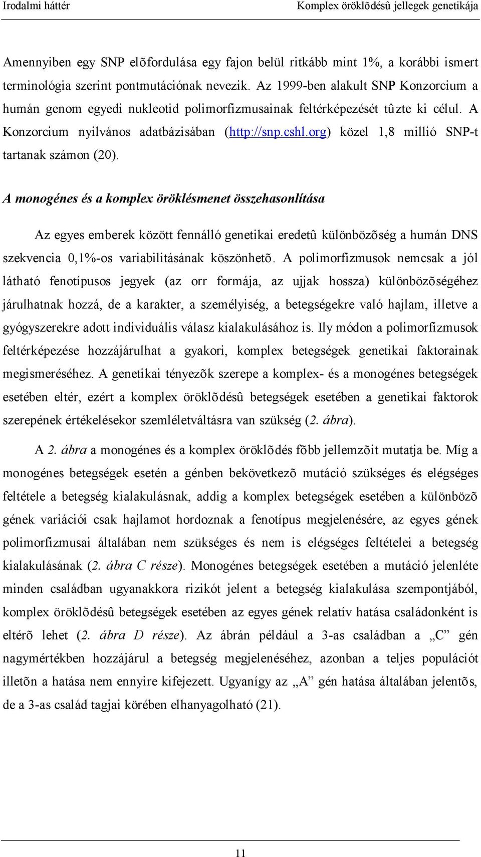 org) közel 1,8 millió SNP-t tartanak számon (20).