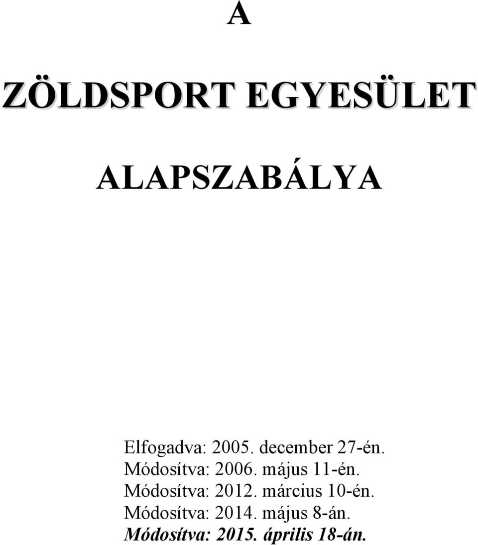 május 11-én. Módosítva: 2012. március 10-én.