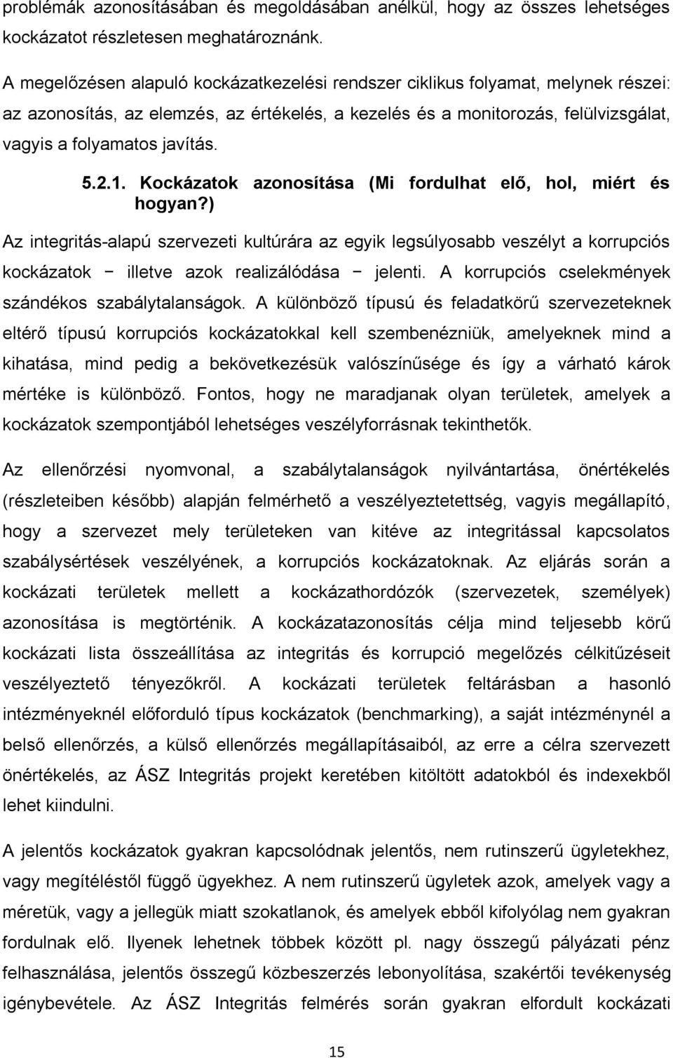 2.1. Kockázatok azonosítása (Mi fordulhat elő, hol, miért és hogyan?