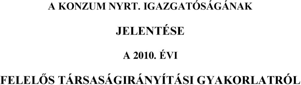 JELENTÉSE A 2010.