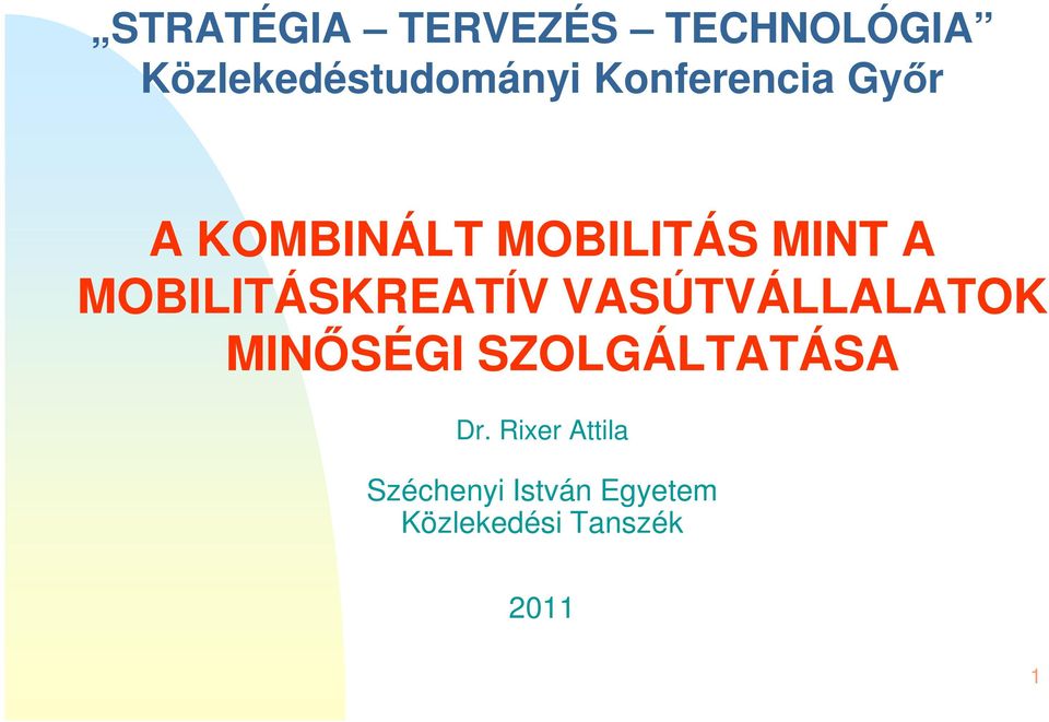 MOBILITÁSKREATÍV VASÚTVÁLLALATOK MINŐSÉGI SZOLGÁLTATÁSA