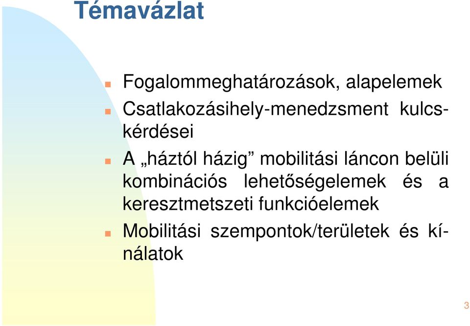 mobilitási láncon belüli kombinációs lehetőségelemek és a