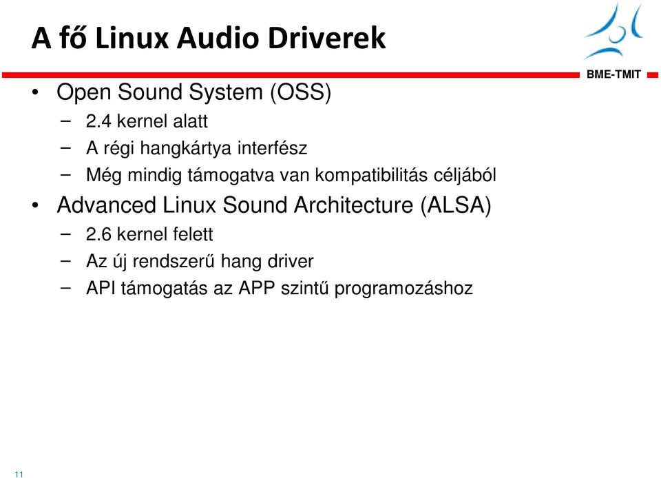kompatibilitás céljából Advanced Linux Sound Architecture (ALSA) 2.