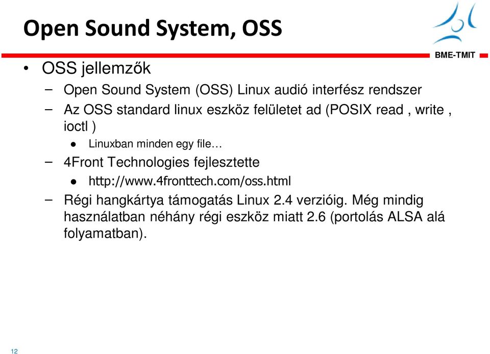 4Front Technologies fejlesztette http://www.4fronttech.com/oss.