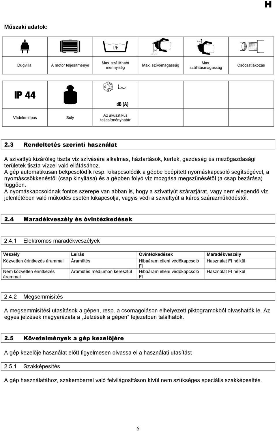 A gép automatikusan bekpcsolódík resp.