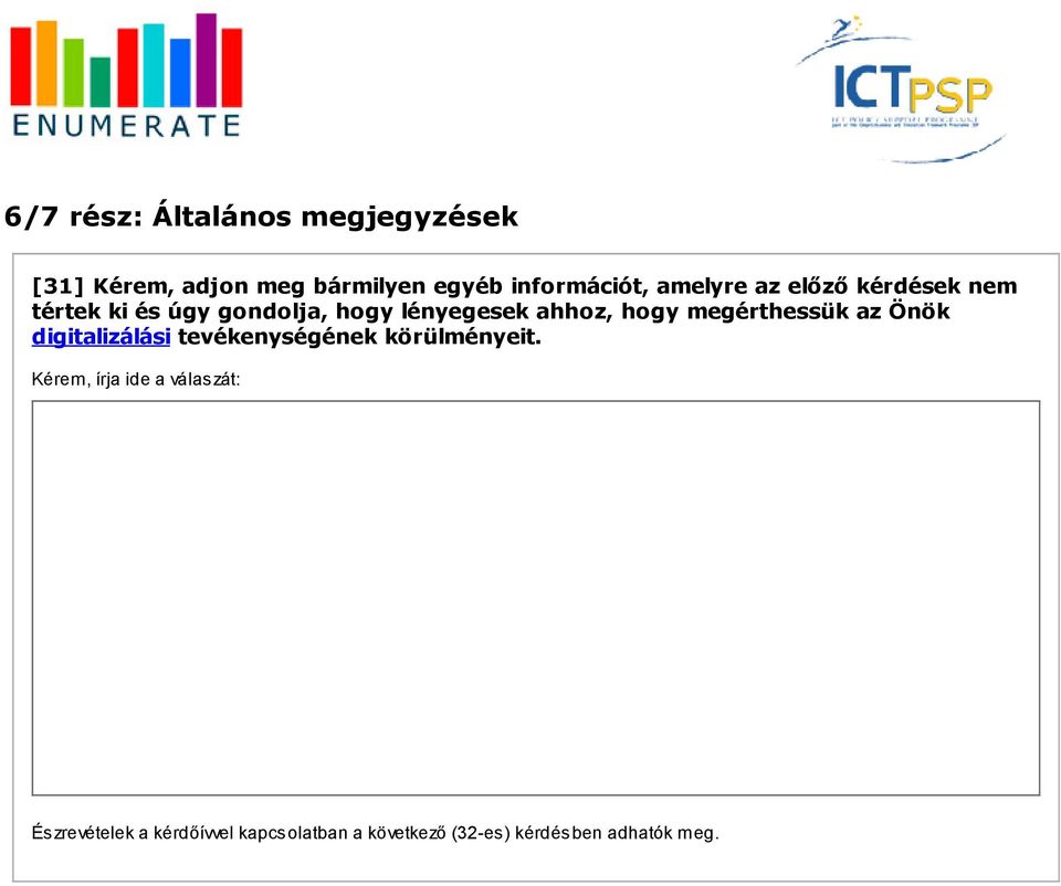 lényegesek ahhoz, hogy megérthessük az Önök digitalizálási tevékenységének