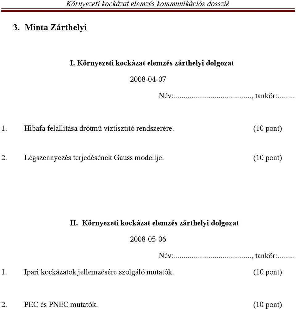 Légszennyezés terjedésének Gauss modellje. (10 pont) II.