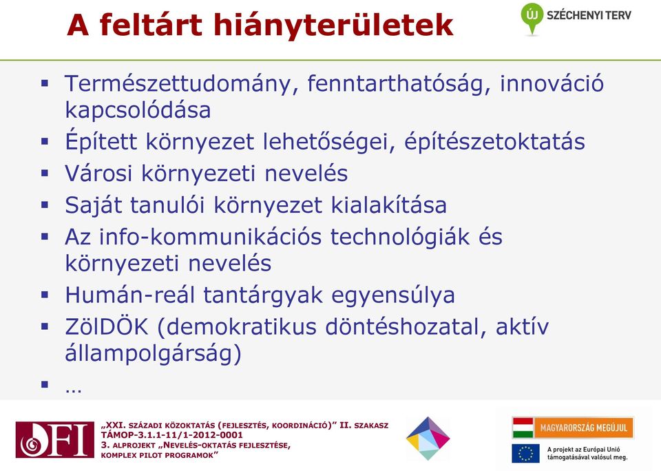 tanulói környezet kialakítása Az info-kommunikációs technológiák és környezeti