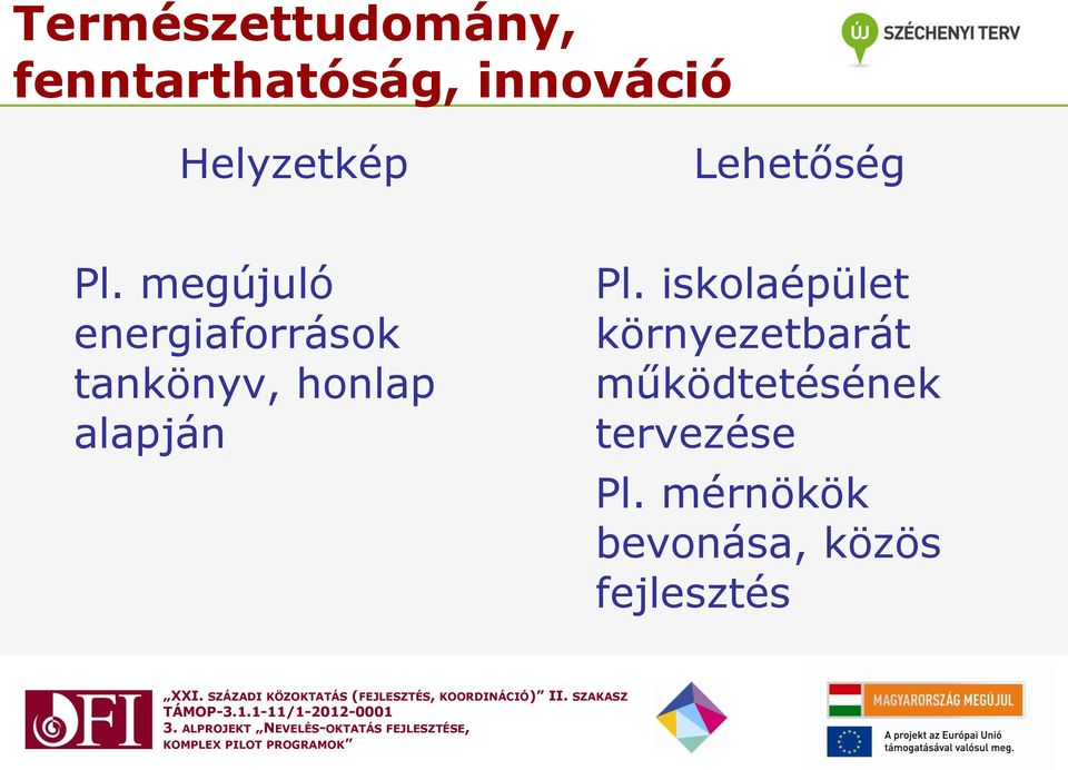 megújuló energiaforrások tankönyv, honlap alapján Pl.