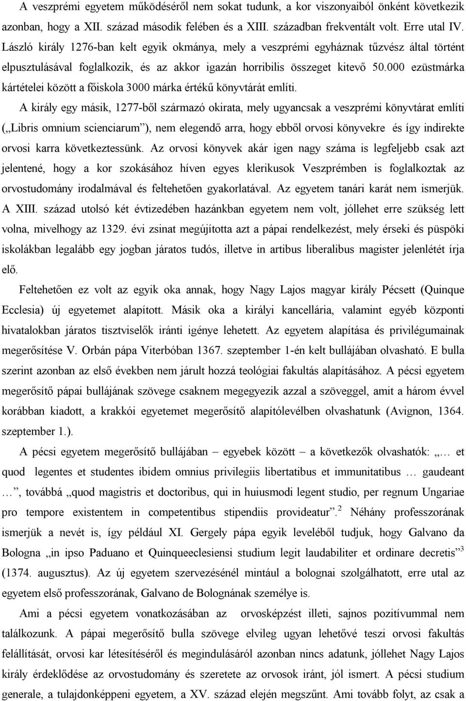 000 ezüstmárka kártételei között a főiskola 3000 márka értékű könyvtárát említi.