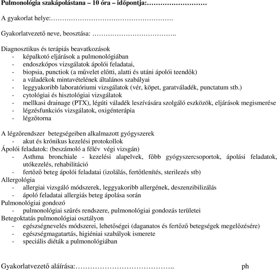 a váladékok mintavételének általános szabályai - leggyakoribb laboratóriumi vizsgálatok (vér, köpet, garatváladék, punctatum stb.