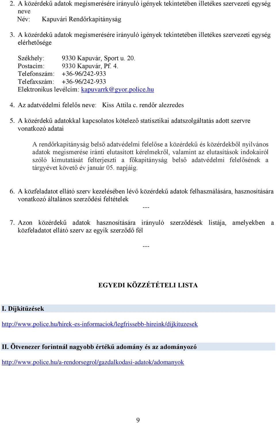 ÁLTALÁNOS KÖZZÉTÉTELI LISTA Kapuvári Rendőrkapitányság. 1. Szervezeti,  személyzeti adatok 1.1. Kapcsolat, szervezet, vezetők - PDF Ingyenes  letöltés