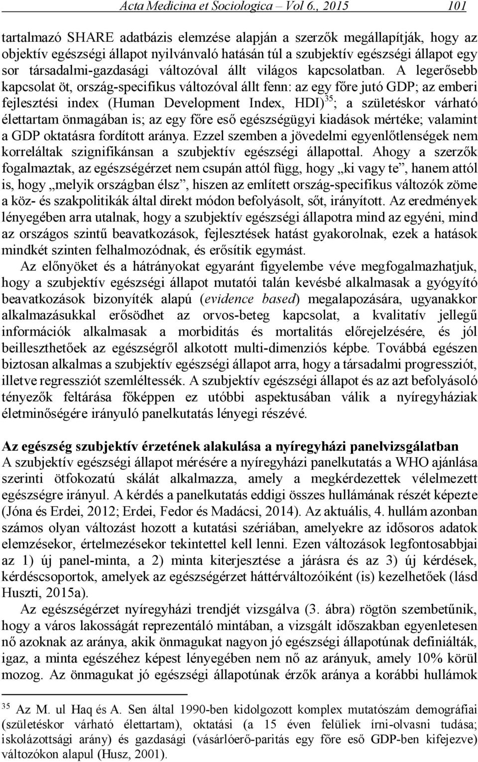 változóval állt világos kapcsolatban.