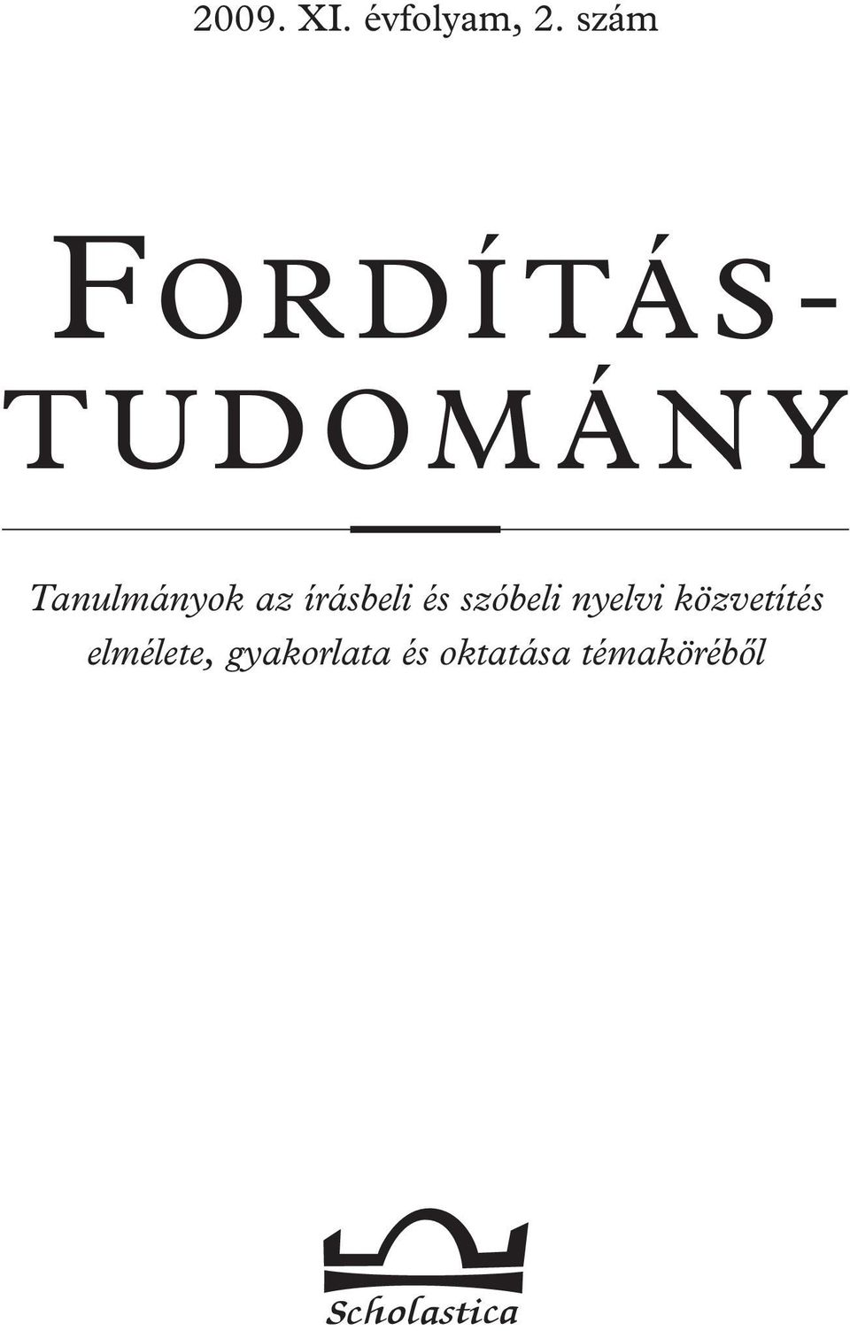 Tanulmányok az írásbeli és szóbeli