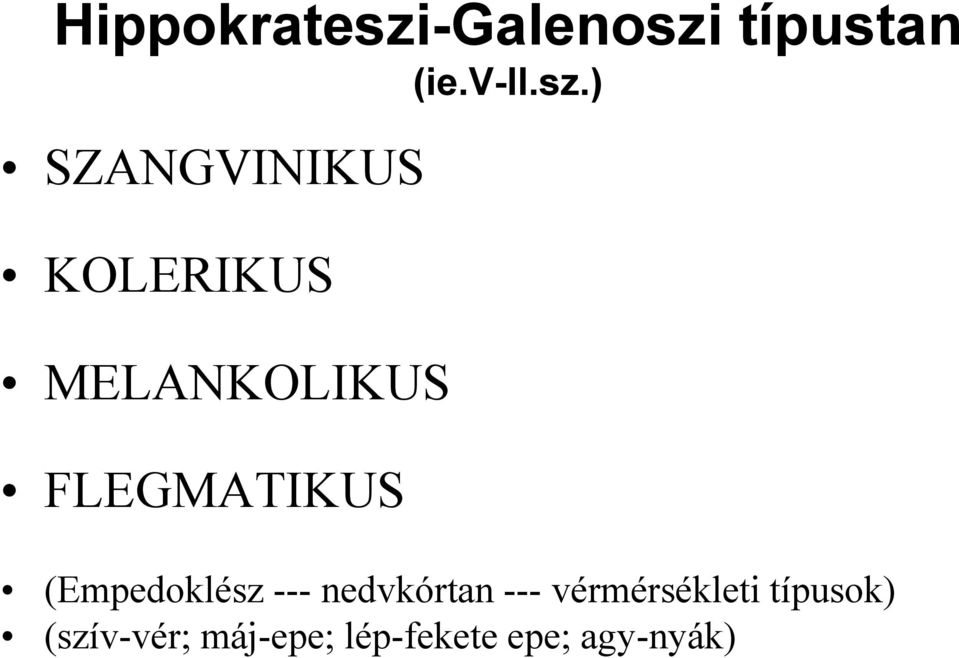 ) (Empedoklész nedvkórtan vérmérsékleti típusok)