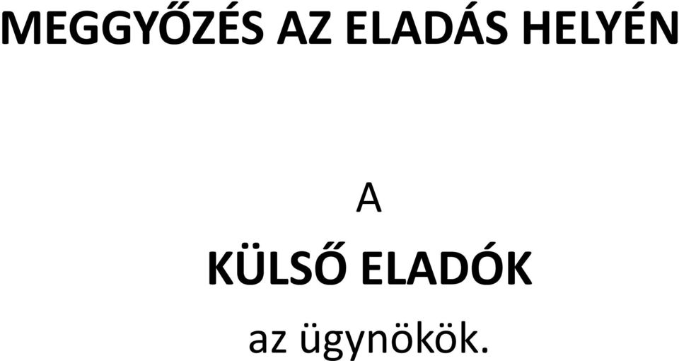 A KÜLSŐ