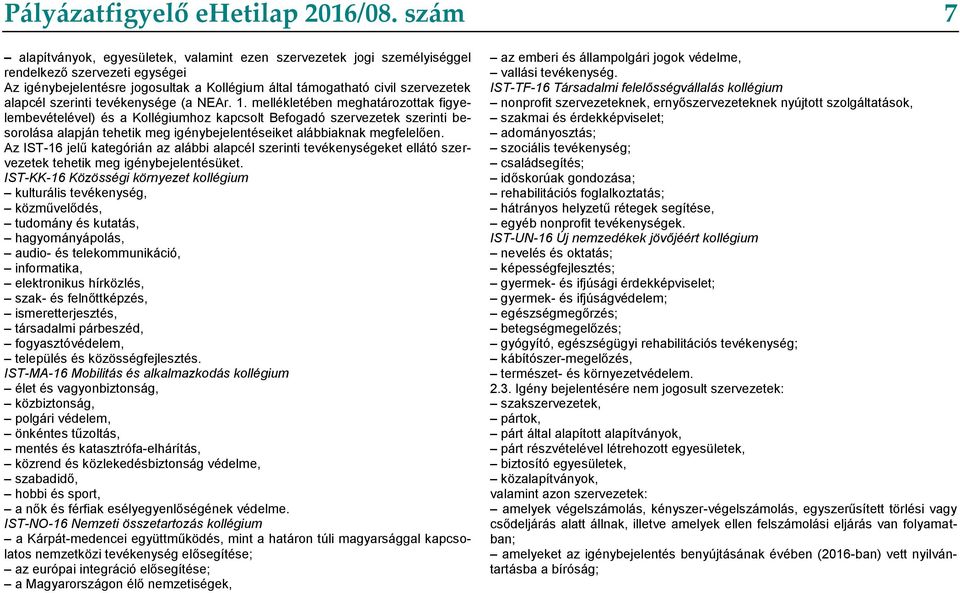 szerinti tevékenysége (a NEAr. 1.