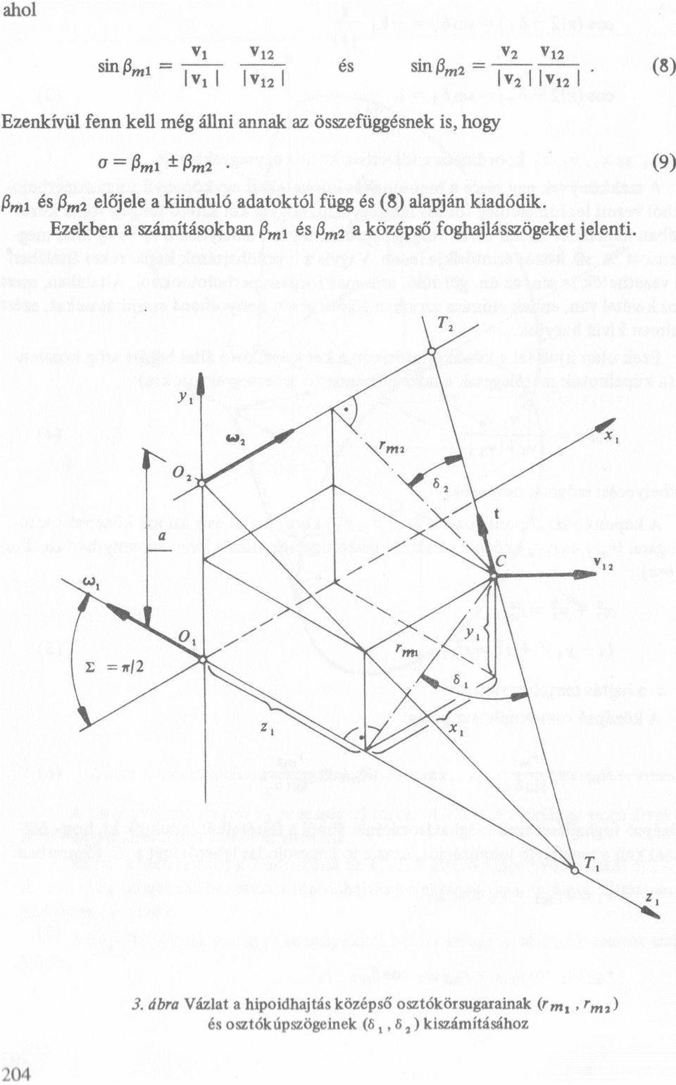 kiinduó adatoktó függ és (8) aapján kiadódik.