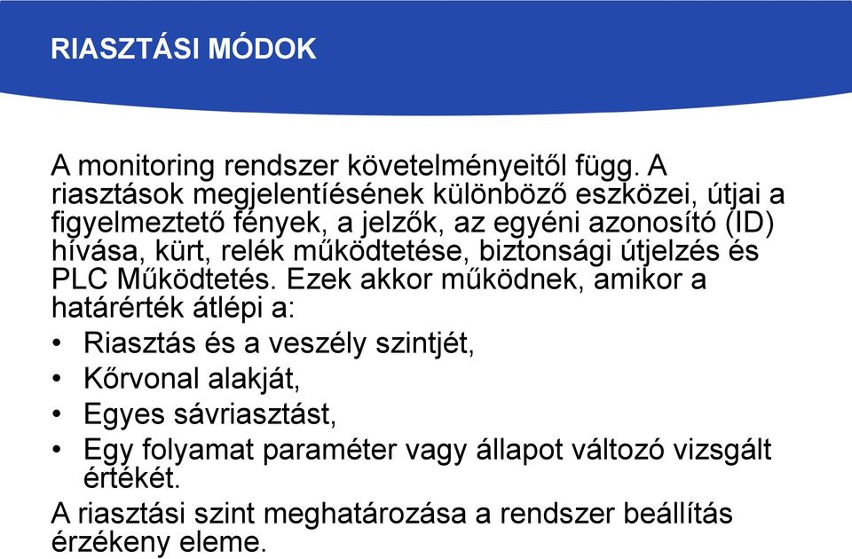 kürt, relék működtetése, biztonsági útjelzés és PLC Működtetés.