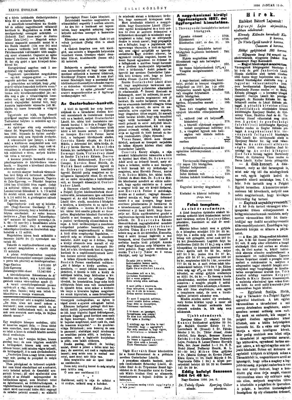 000 frt Zala-Egerszeg 3,101 000, Zalamegye többi részei 13,542 000 A távirdafrgalm fkzatsan és ál* landóan emelkedett, mig.a telefnbeszélgetések száma vársunkban, apadt (!