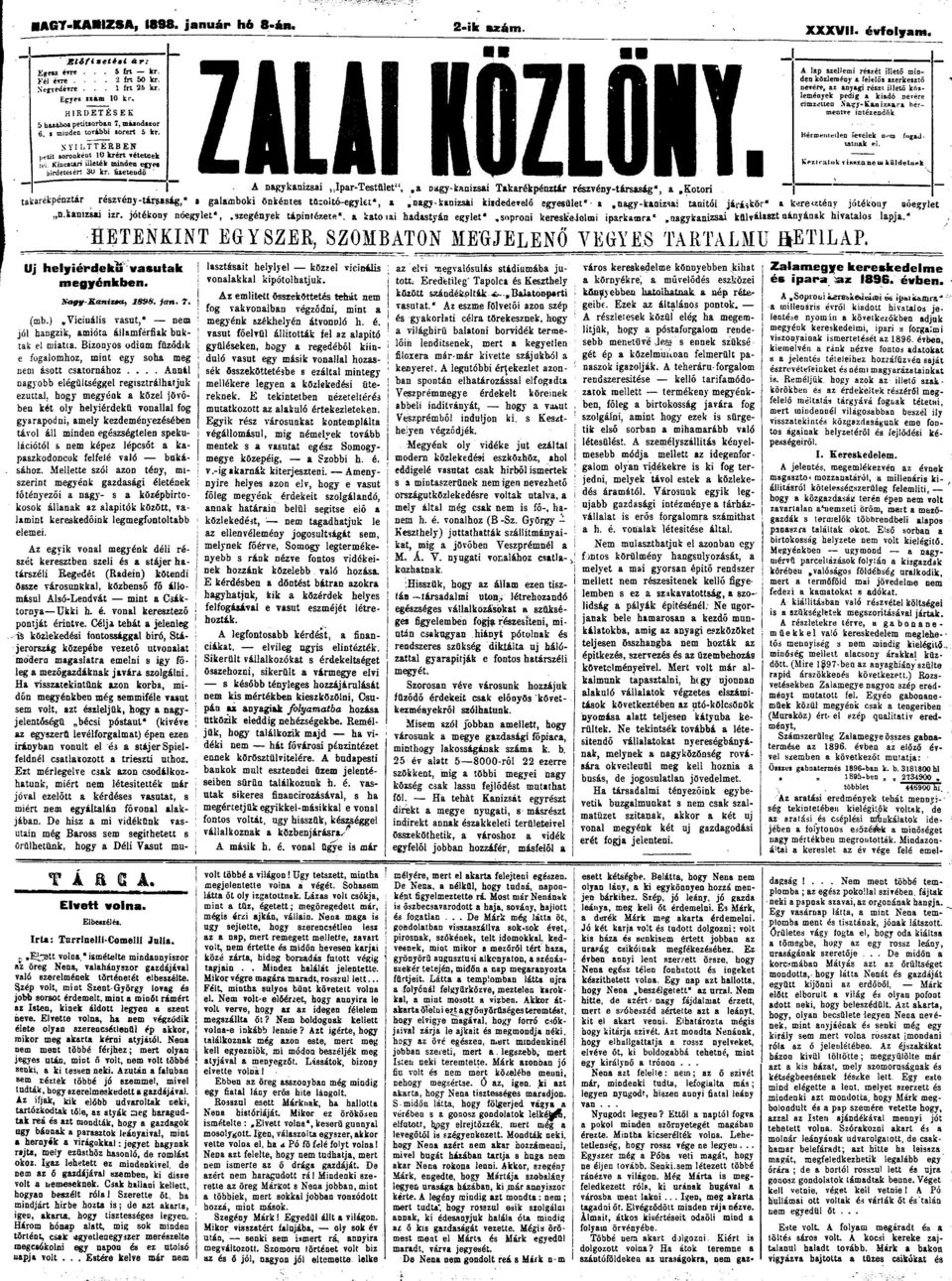 üaeteudő A lap szellemi részét illető minden körjerény a felelős szerkesztő ne-ére, az anyagi részt illető kíis- ZALAI KÖZLŐIT. Iemények pedig a kiadó Derére címzetten.va^y-kanizkara mentve mtézendök.