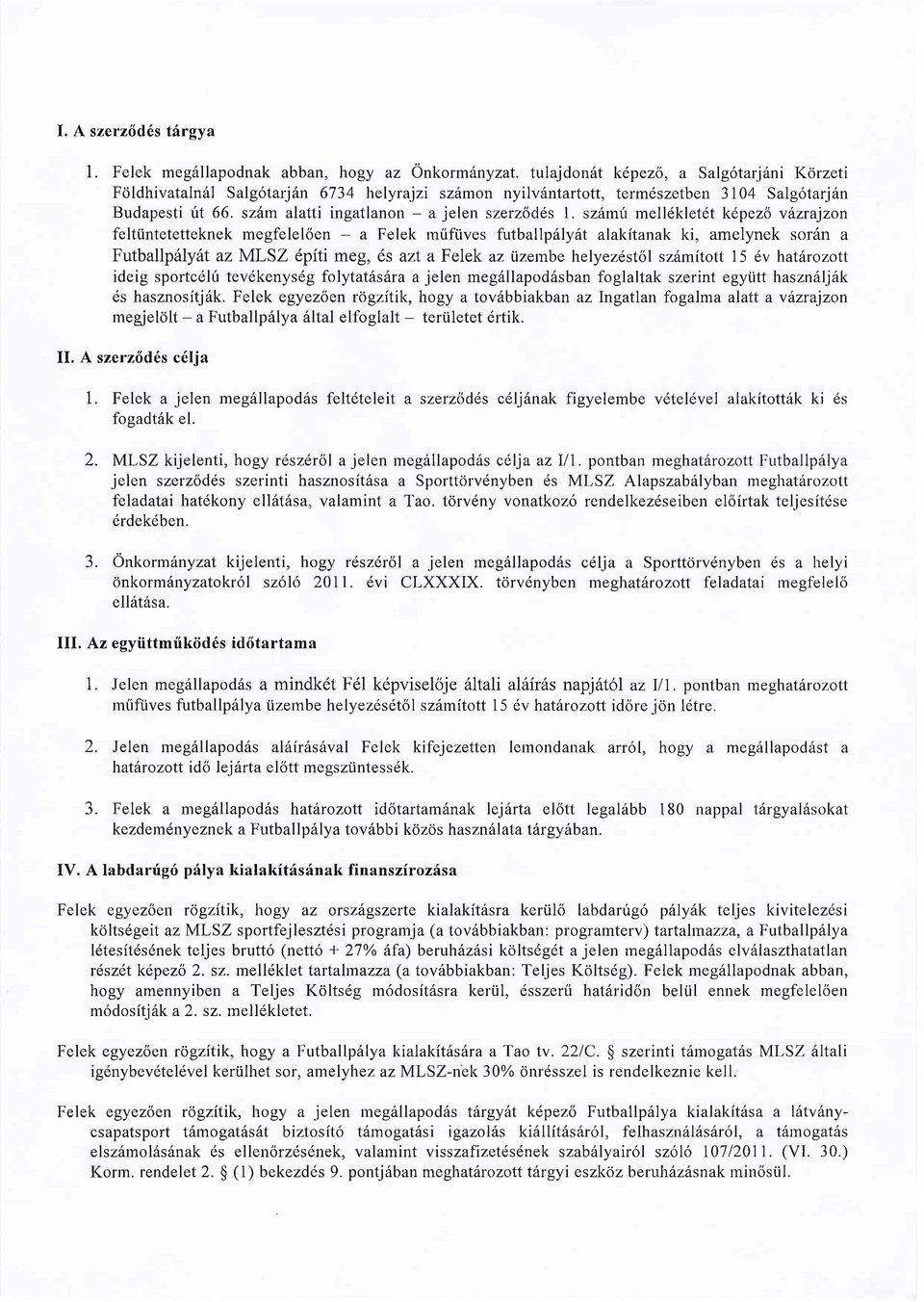szhm alatli ingatlanon - a jelen szerzodes l.