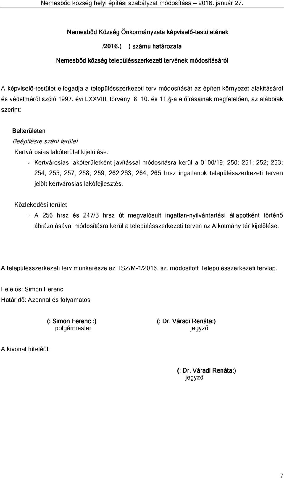 szóló 1997. évi LXXVIII. törvény 8. 10. és 11.