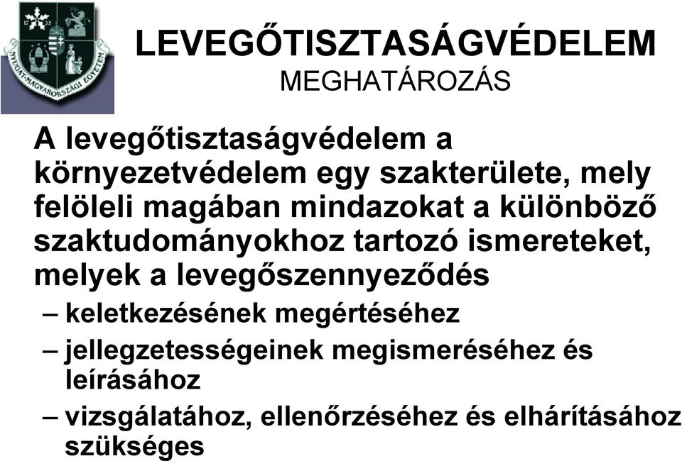 melyek a levegőszennyeződés keletkezésének megértéséhez jellegzetességeinek