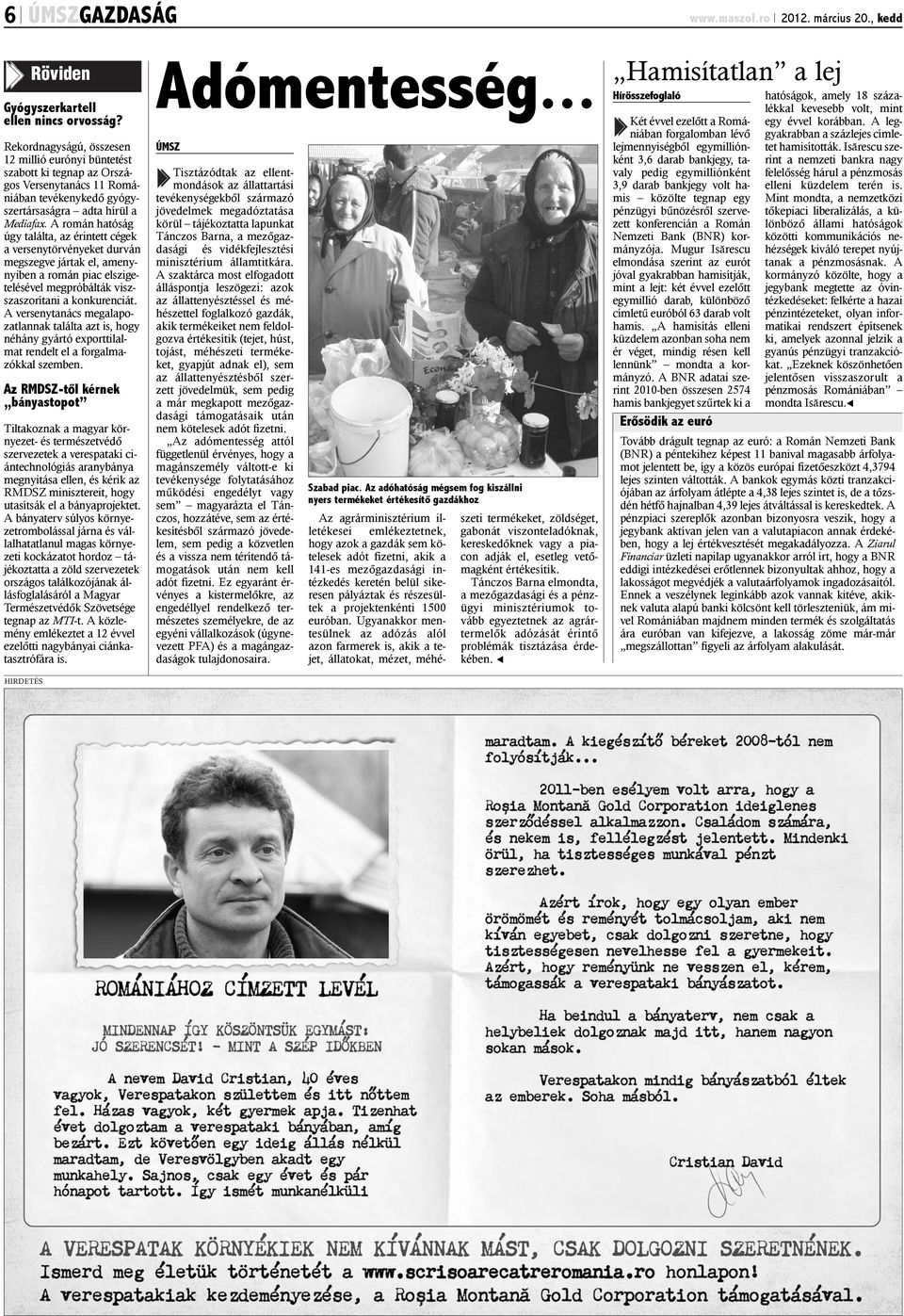 A román hatóság úgy találta, az érintett cégek a versenytörvényeket durván megszegve jártak el, amenynyiben a román piac elszigetelésével megpróbálták viszszaszorítani a konkurenciát.