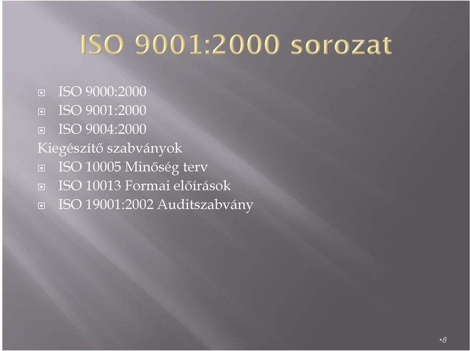 10005 Minőség terv ISO 10013 Formai