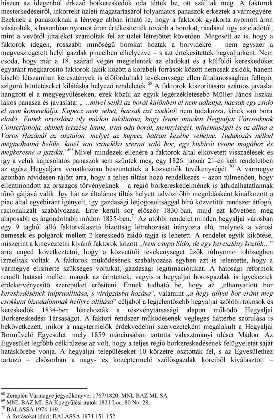 jutalékot számoltak fel az üzlet létrejöttét követően.