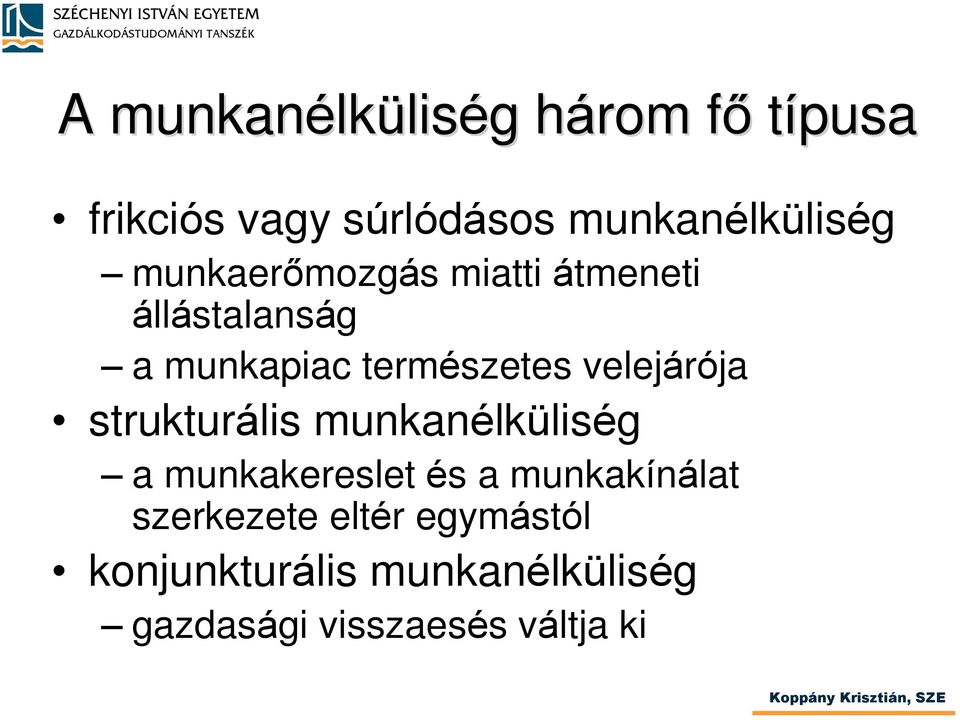 természetes velejárója strukturális munkanélküliség a munkakereslet és a